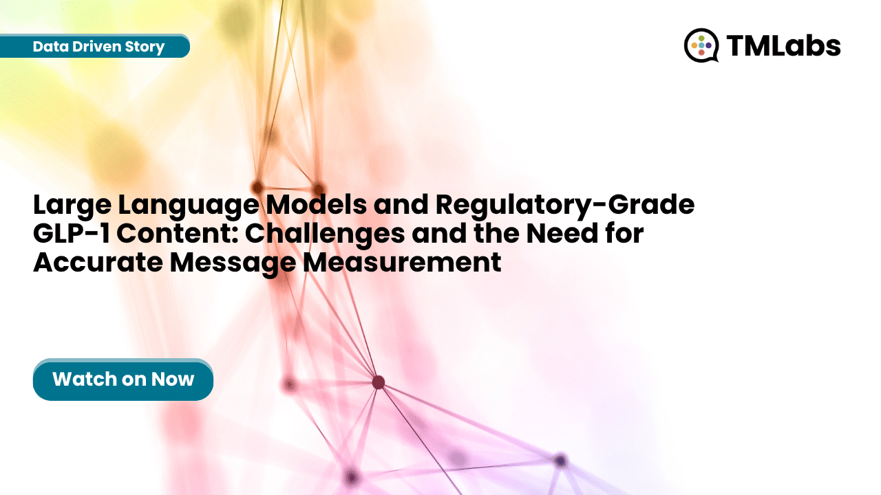 Large Language Models and Regulatory-Grade GLP-1 Content: Challenges and the Need for Accurate Message Measurement